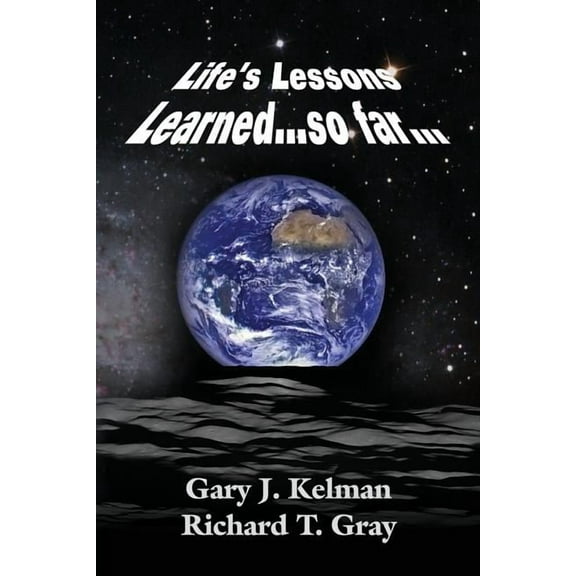LIFE'S LESSONS LEARNED...so far..., (Paperback)