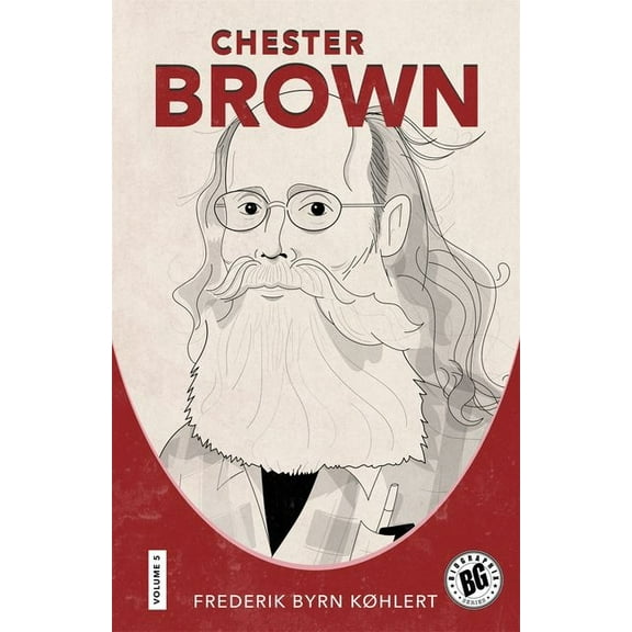 Biographix Chester Brown, Book 5, (Hardcover)