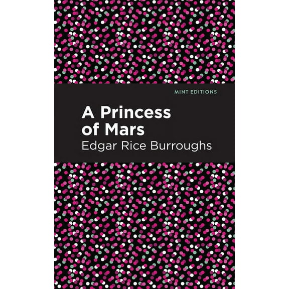 Mint Editions (Scientific and Speculativ A Princess of Mars, (Hardcover)