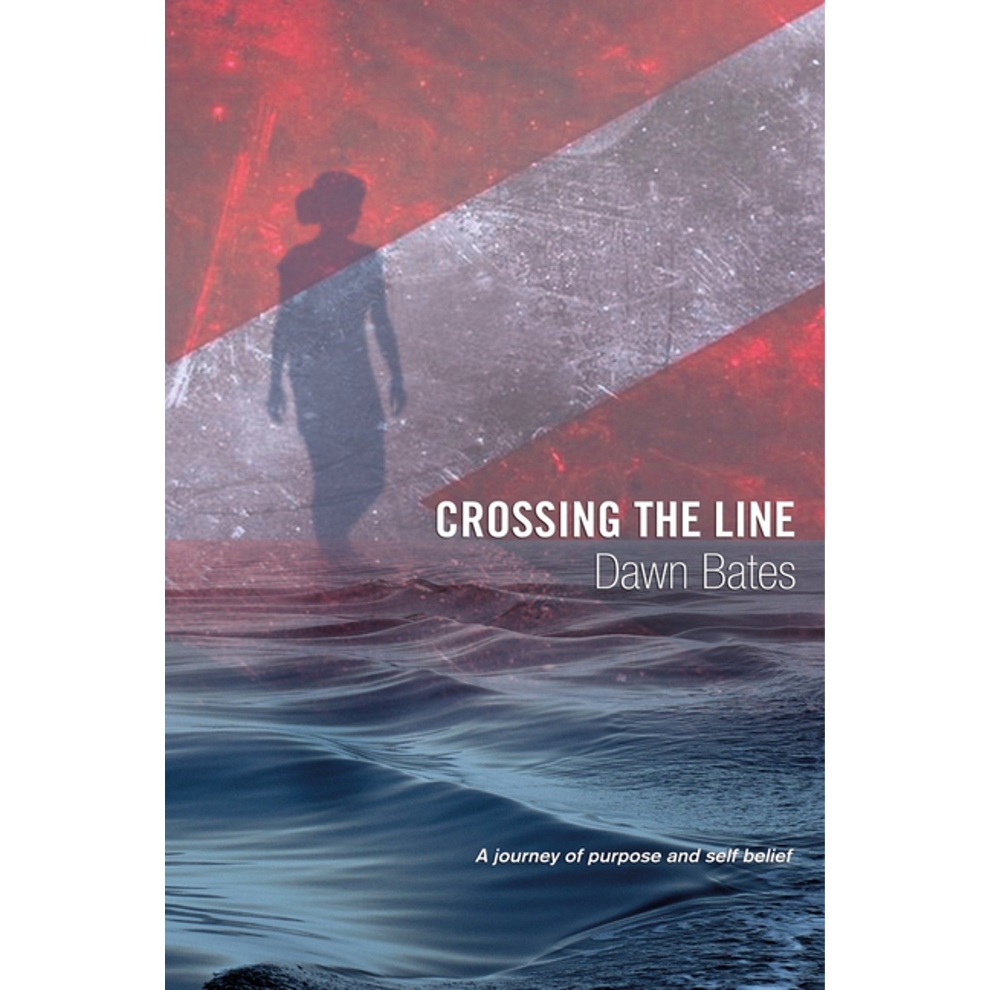 The Trilogy of Life Itself: Crossing the Line: A Journey of Purpose and Self Belief (Paperback)