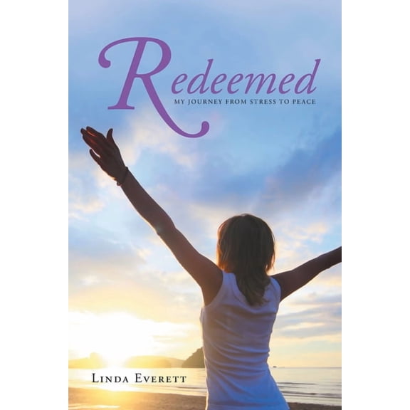 Redeemed: My journey from stress to peace, (Paperback)