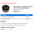 thumbnail image 2 of Timing Belt Idler - Compatible with 1990 - 1997, 1999 - 2005 Mazda Miata 1991 1992 1993 1994 1995 1996 2000 2001 2002 2003 2004, 2 of 2