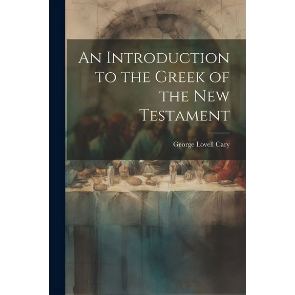 An Introduction to the Greek of the New Testament (Paperback)