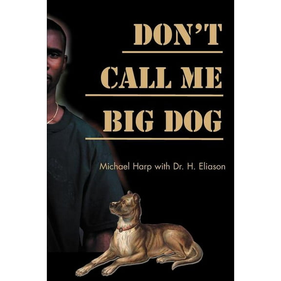 Don't Call Me Big Dog, (Paperback)