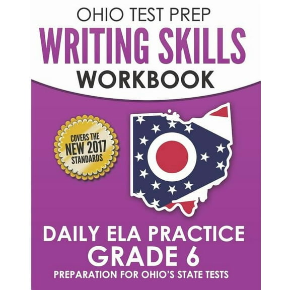 Ohio Test Prep Writing Skills Workbook Daily Ela Practice Grade 6: Preparation for Ohio's English Language Arts Tests