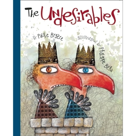 Pre-Owned The Undesirables (Hardcover) by Paule Briere