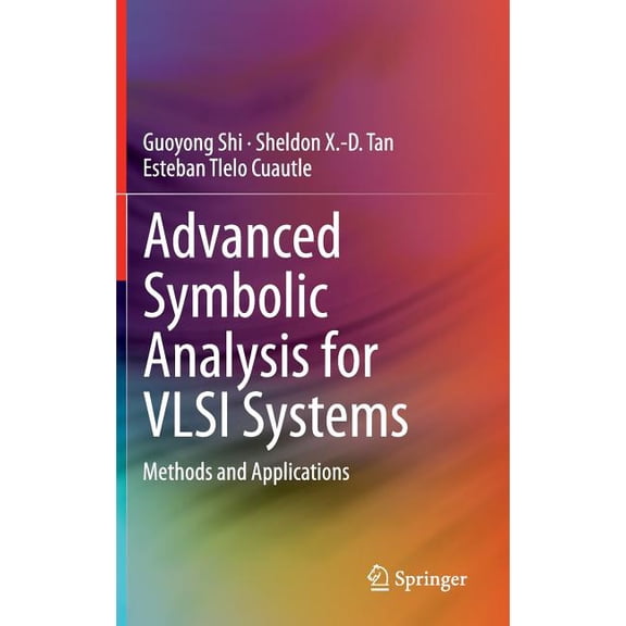 Advanced Symbolic Analysis for VLSI Systems: Methods and Applications, (Hardcover)
