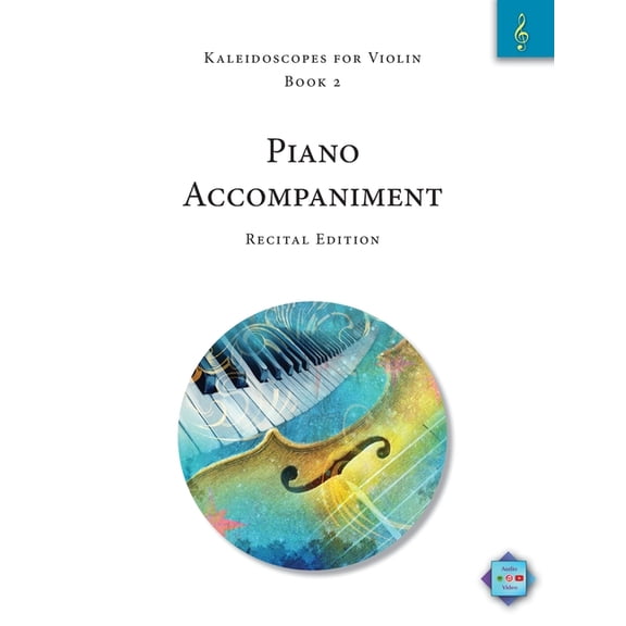 Kaleidoscopes for Violin Kaleidoscopes for Violin, Book 2, Piano Accompaniment: Recital Edition, (Paperback)