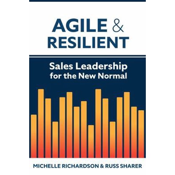 Pre-Owned Agile & Resilient: Sales Leadership for the New Normal (Paperback) 057836476X 9780578364766