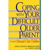 Pre-Owned, Coping with Your Difficult Older Parent: A Guide for Stressed Out Children, (Paperback)