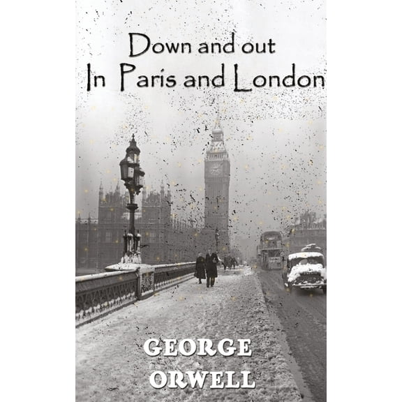 Down And Out In Paris And London, (Paperback)