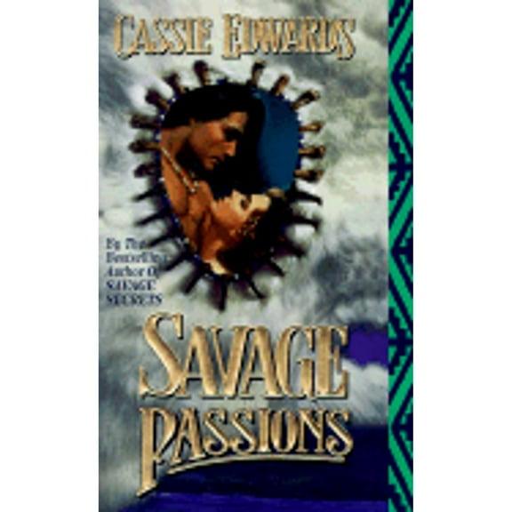 Pre-Owned Savage Passions (Paperback 9780843945348) by Cassie Edwards