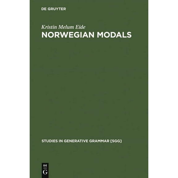 Studies in Generative Grammar [Sgg] Norwegian Modals, Book 74, (Hardcover)