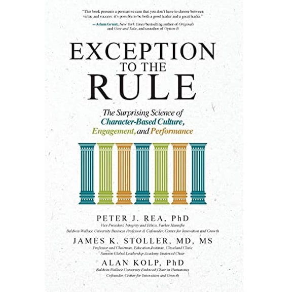 Pre-Owned Exception to the Rule: The Surprising Science of Character-Based Culture, Engagement, and Performance (Hardcover) 1260026833 9781260026832