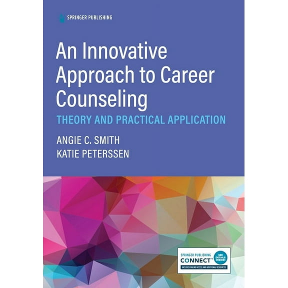 An Innovative Approach to Career Counseling: Theory and Practical Application, (Paperback)