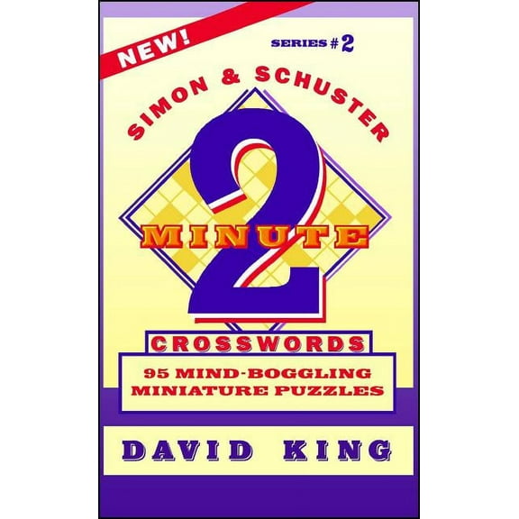 Simon & Schuster Two-Minute Crosswords Vol. 2: 95 Mind-Boggling Miniature Puzzles, (Paperback)