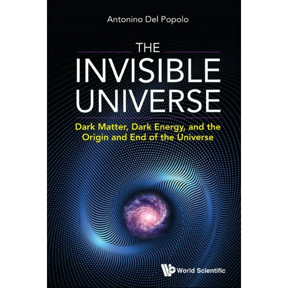 The Invisible Universe: The: Dark Matter, (Hardcover)