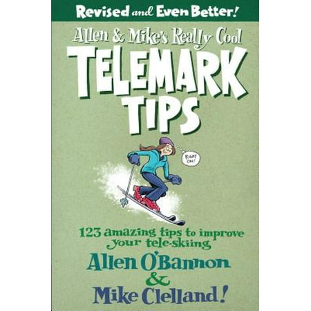 Telemark Powder Skis - Allen & Mike's Really Cool Telemark Tips : 123 Amazing Tips to Improve Your Tele-Skiing