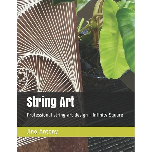 String Art: Professional string art design - Infinity Square (Paperback)