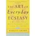 thumbnail image 2 of The Art of Everyday Ecstasy: The Seven Tantric Keys for Bringing Passion, Spirit, and Joy into Every Part of Your Life, (Paperback), 2 of 2