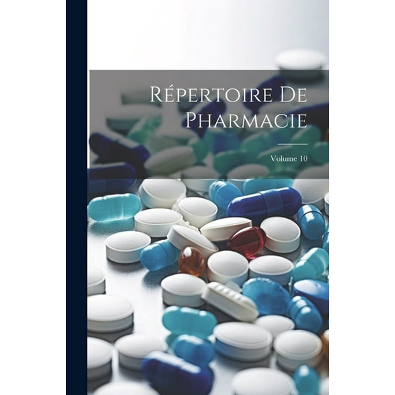 Répertoire De Pharmacie; Volume 10 (Paperback)