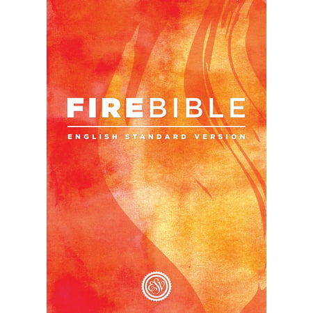 Fire Bible : English Standard Version