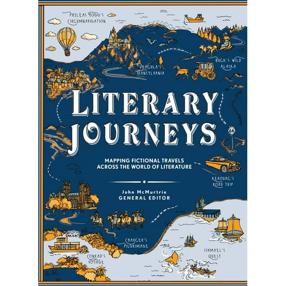 Literary Journeys: Mapping Fictional Travels Across the World of Literature, (Hardcover)