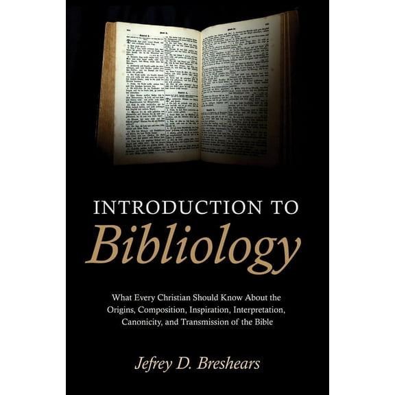 Introduction To Bibliology (Hardcover)