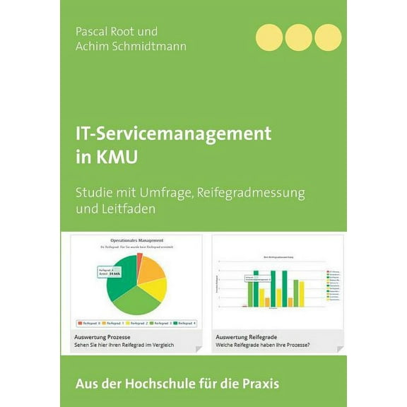 IT-Servicemanagement in KMU: Studie mit Umfrage, Reifegradmessung und Leitfaden, (Paperback)