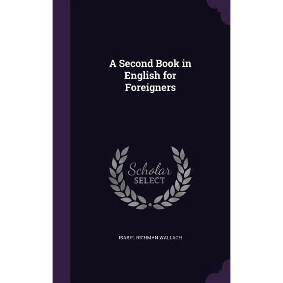 A Second Book in English for Foreigners (Hardcover)