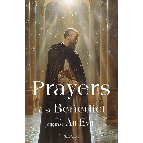 Prayers to St. Benedict Against All Evil, (Paperback)