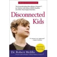 thumbnail image 1 of Pre-Owned Disconnected Kids: The Groundbreaking Brain Balance Program for Children with Autism, ADHD, Dyslexia, and Other Neurological Disorders, 1 of 1