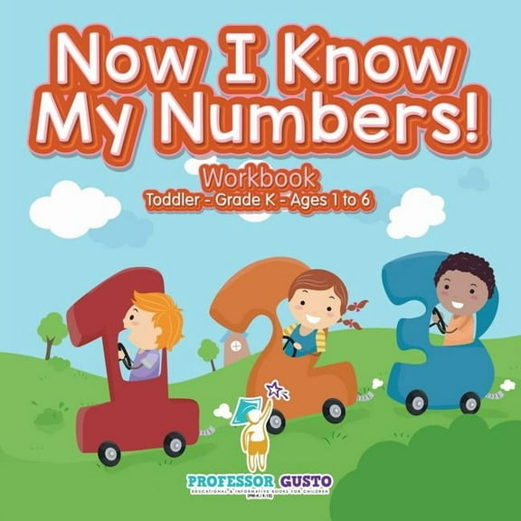 Now I Know My Numbers! Workbook Toddler-Grade K - Ages 1 to 6, (Paperback)