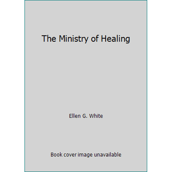 Pre-Owned The Ministry of Healing (Paperback) 1976507499 9781976507496