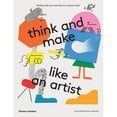 thumbnail image 1 of Pre-Owned Think and Make Like an Artist: Art Activities for Creative Kids (Paperback) 0500650985 9780500650981, 1 of 1