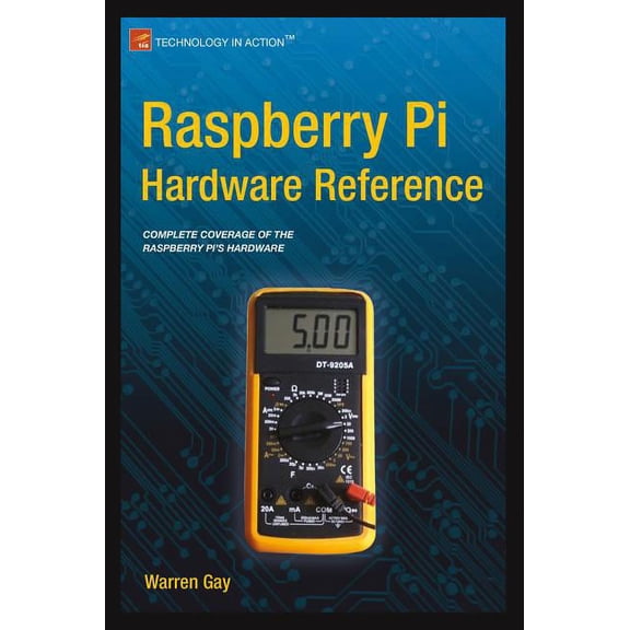 Raspberry Pi Hardware Reference, (Paperback)