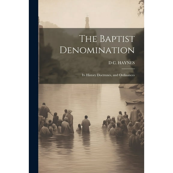 The Baptist Denomination (Paperback)