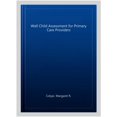 thumbnail image 2 of Pre-Owned Well Child Assessment for Primary Care Providers (Paperback) 080361005X 9780803610057, 2 of 3