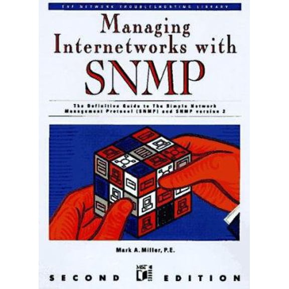 Pre-Owned Managing Internetworks With Snmp: The Definitive Guide to the Simple Network Management Protocol, Snmpv2, Rmon, and Rmon2 (Network Troubleshooting Li... (Paperback) 1558515615 9781558515611