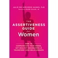 thumbnail image 1 of Pre-Owned The Assertiveness Guide for Women: How to Communicate Your Needs, Set Healthy Boundaries, and Transform Your Relationships (Paperback) 1626253374 9781626253377, 1 of 1