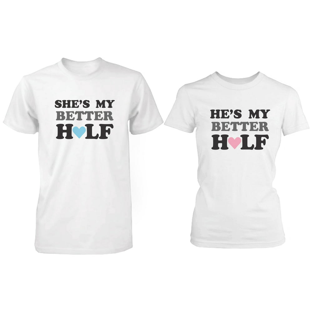 365 Printing - Cute Couple Shirts - My Better Half - His and Hers ...
