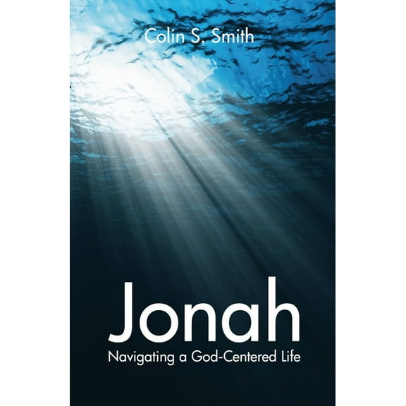 Jonah: Navigating a God Centred Life (Paperback)