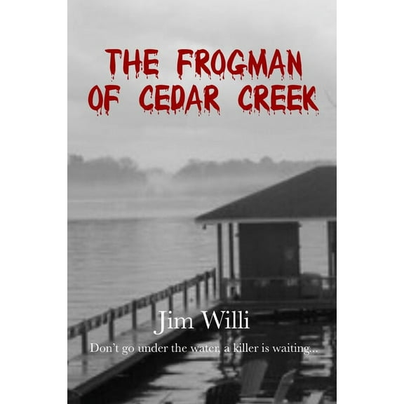 The Frogman Of Cedar Creek, (Paperback)