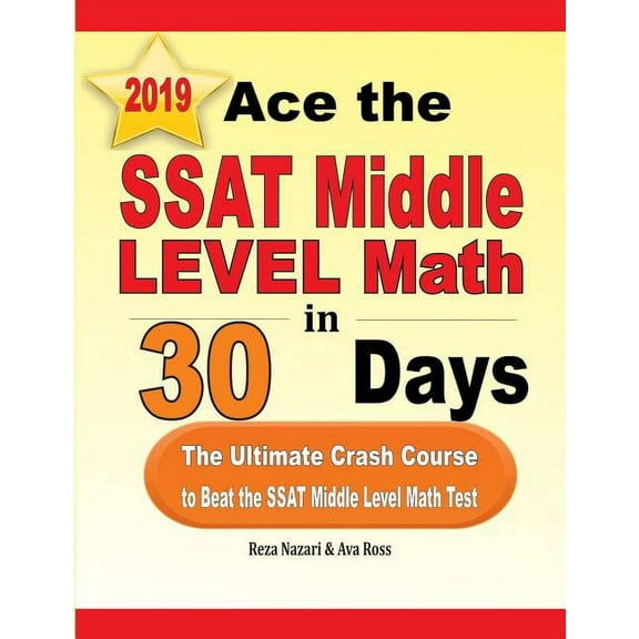 Ace the SSAT Middle Level Math in 30 Days: The Ultimate Crash Course to Beat the SSAT Middle Level Math Test, (Paperback)