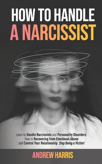 Narcissism Books: How to Handle a Narcissist : Learn to Handle ...