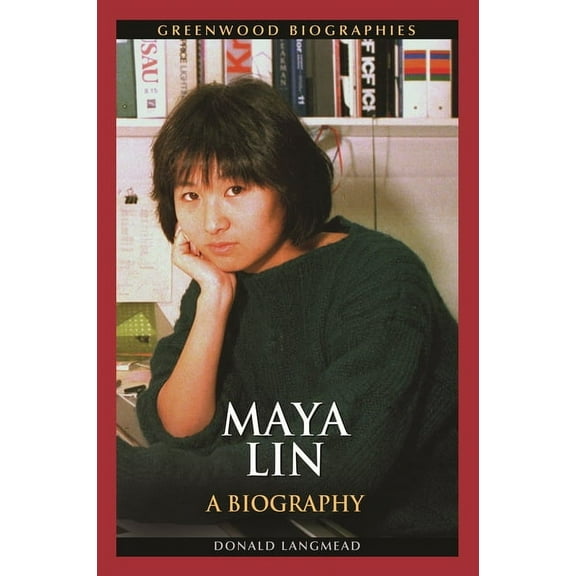 Greenwood Biographies Maya Lin: A Biography, (Hardcover)