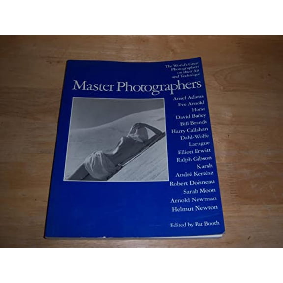 Pre-Owned Master Photographers: The World's Great Photographers on their Art and Technique (Paperback) 0517550121 9780517550120