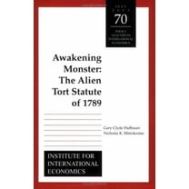 Policy Analyses in International Economics: Awakening Monster: The Alien Tort Statute of 1789 (Paperback)