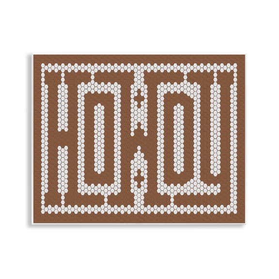 Stupell Industries Mosaic Style Howdy in Brown Quotes and Sayings Painting Unframed Art Print Wall Art, 14 x 11