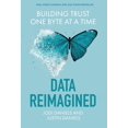 thumbnail image 1 of Pre-Owned Data Reimagined: Building Trust One Byte at a Time (Hardcover) 1544534841 9781544534848, 1 of 2